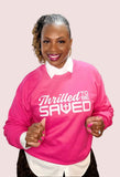Thrilled To Be Saved Spring Collection (FLAMINGO PINK - Unisex)