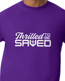 Thrilled To Be Saved T-Shirt  - Purple