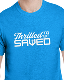 Thrilled To Be Saved T-Shirt - Sapphire Blue